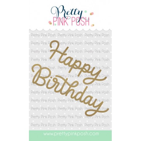 PPP - Hot Foil - Happy Birthday Script - FUSTELLE